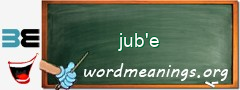 WordMeaning blackboard for jub'e